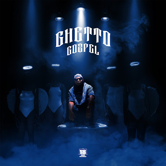 Focalistic - Ghetto Gospel Album