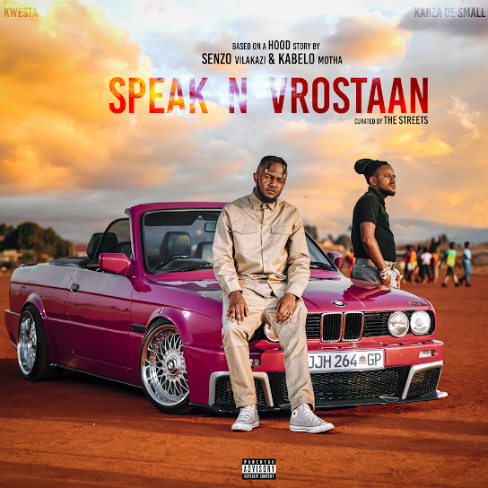 Kwesta & Kabza De Small - Speak N Vrostaan Album