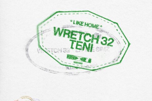 Wretch 32 ft. Teni – Like Home