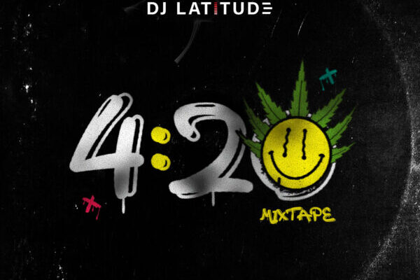 DJ Latitude – 4:20 Mixtape