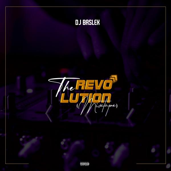 [Mixtape] DJ Baslex  - The Revolution Mix