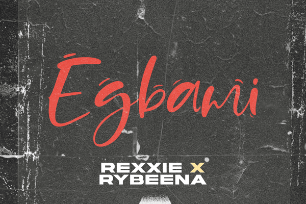 Rexxie – Egbami ft. Rybeena