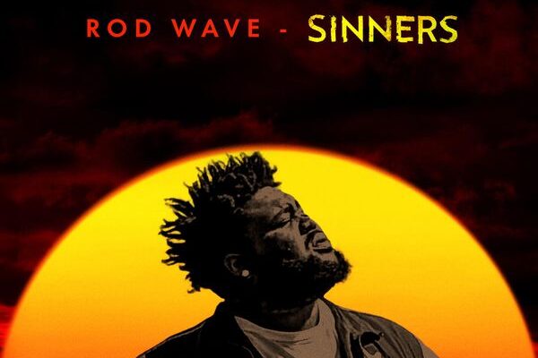 Rod Wave – Sinners