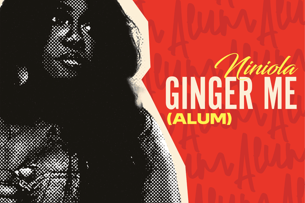 Niniola – Ginger Me (Alum) LYRICS