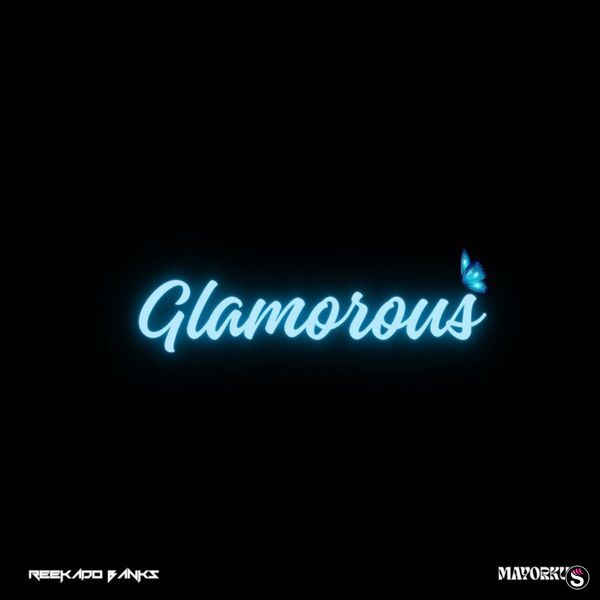 Reekado Banks - Glamorous ft. Mayorkun