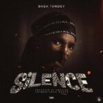 Baba Tundey – Silence