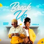 Dbee Boy – Break Up ft. Veola