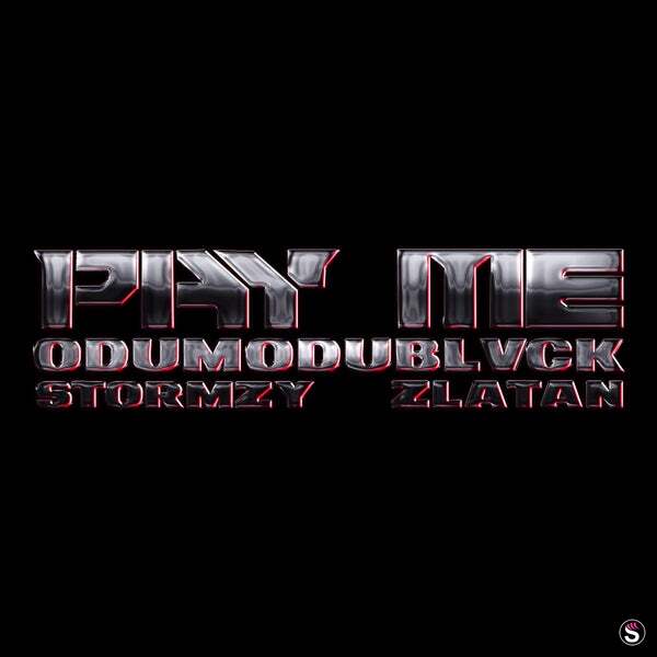 Odumodublvck – Pay Me ft. Stormzy & Zlatan